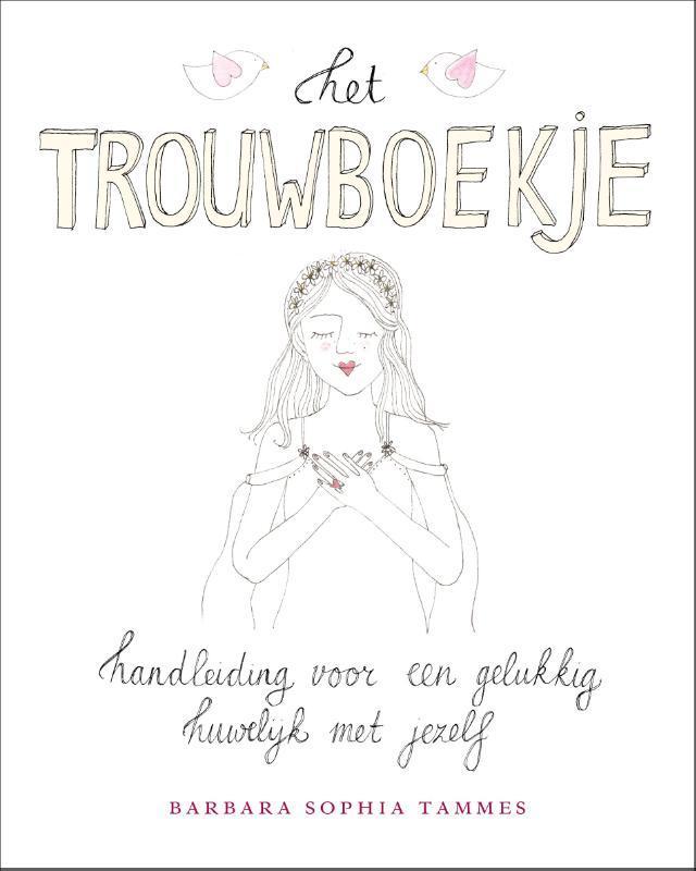 Trouwboekje 9789021552255 Barbara Sophia Tammes, Boeken, Esoterie en Spiritualiteit, Zo goed als nieuw, Verzenden