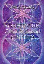 Homeopathic Colour and Sound Remedies - Ambika Wauters - 978, Verzenden