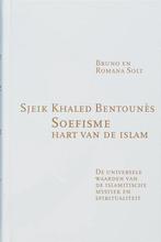 Soefisme, hart van de Islam - Khaled Bentounès - 97890696374, Boeken, Godsdienst en Theologie, Verzenden, Nieuw