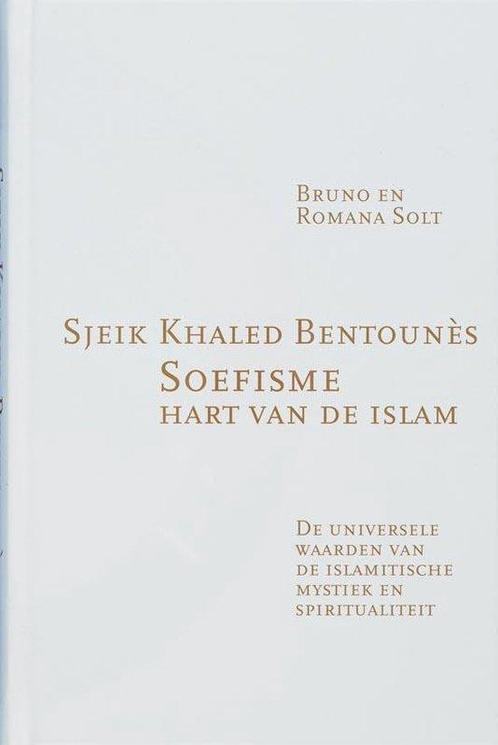 Soefisme, hart van de Islam - Khaled Bentounès - 97890696374, Boeken, Godsdienst en Theologie, Verzenden