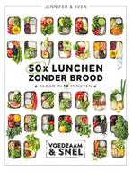 50x lunchen zonder brood / Voedzaam & snel 9789021572819, Boeken, Verzenden, Zo goed als nieuw, Jennifer & Sven
