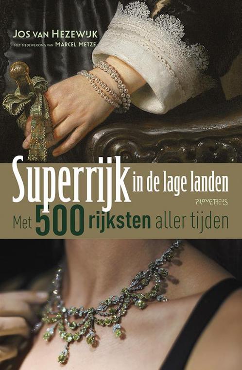 Superrijk in de Lage Landen 9789044638295 Marcel Metze, Boeken, Literatuur, Zo goed als nieuw, Verzenden
