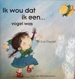 Ik wou dat ik een... vogel was / Een Vier Windstreken, Boeken, Prentenboeken en Plaatjesalbums, Verzenden, Gelezen, Eve Tharlet