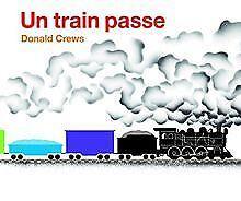 Un Train Passe (Nouvelle Edition)  Crews Donald, Posl..., Livres, Livres Autre, Envoi