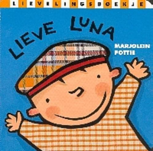 Lieve Luna 9789025109646, Livres, Livres pour enfants | 0 an et plus, Envoi