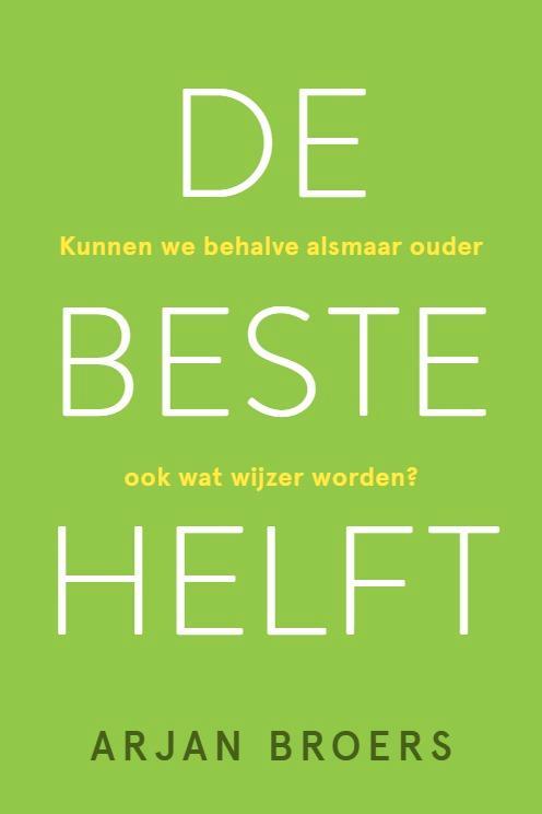 De beste helft 9789493198432 Arjan Broers, Boeken, Politiek en Maatschappij, Gelezen, Verzenden