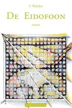 De Eidofoon - F. Walcker - 9789080490529 - Paperback, Verzenden, Nieuw