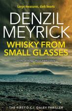 Whisky From Small Glasses 9781846973215, Boeken, Overige Boeken, Gelezen, Denzil Meyrick, Verzenden
