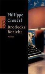 Brodecks Bericht 9783499248153 Philippe Claudel, Boeken, Verzenden, Gelezen, Philippe Claudel