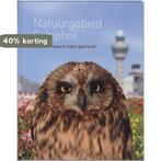 Natuurgebied Schiphol 9789078567035 E. Derogee, Boeken, Verzenden, Zo goed als nieuw, E. Derogee