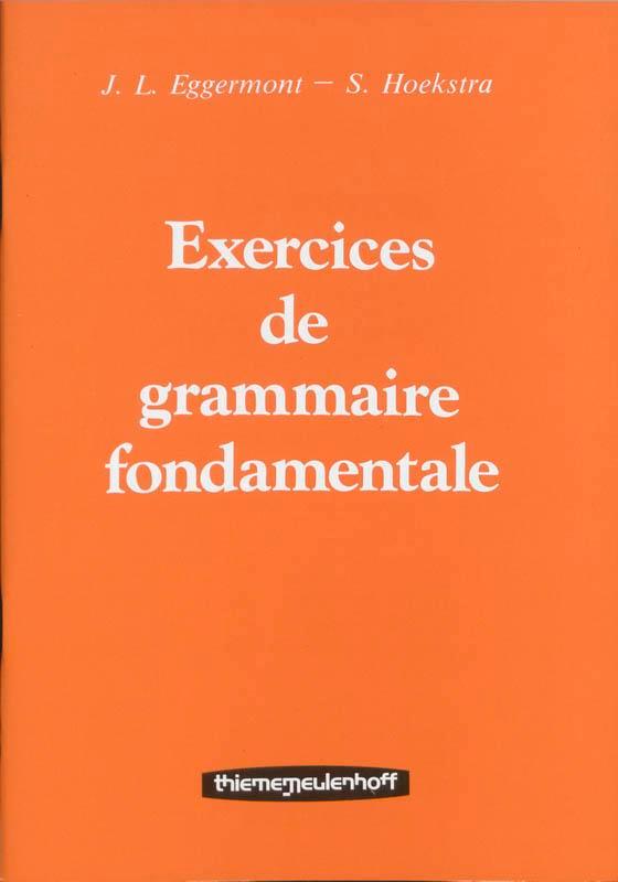 Exercices de grammaire fondamentale 9789003281401, Boeken, Schoolboeken, Gelezen, Verzenden