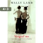 Vergeef me 9789022551981 Wally Lamb, Boeken, Verzenden, Gelezen, Wally Lamb