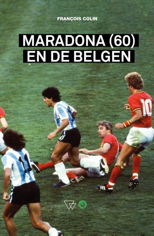 Maradona (60) en de Belgen 9789492419880, Livres, Livres de sport, Envoi