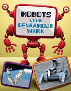 Robots, gevaarlijk werk / Robots in actie 9789461753595, Boeken, Verzenden, Zo goed als nieuw, Kathryn Clay