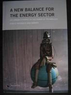 A new balance for the energy sector. No longer a puppet in, Boeken, Verzenden, Zo goed als nieuw, T. van Eck