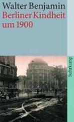 Berliner Kindheit um neunzehnhundert 9783518461976, Livres, Langue | Allemand, Verzenden, Walter Benjamin