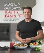 Gordon Ramsays Healthy, Lean & Fit 9781538714669, Verzenden, Gordon Ramsay