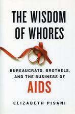 The Wisdom of Whores - Elizabeth Pisani - 9780670067947 - Ha, Verzenden, Nieuw