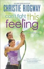 Cant Fight This Feeling 9780373780037, Christie Ridgway, Verzenden