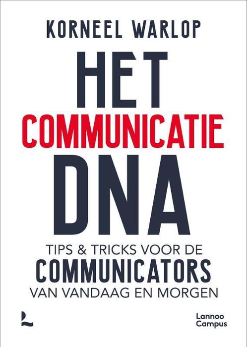 Het communicatie DNA 9789401475105 Korneel Warlop, Boeken, Economie, Management en Marketing, Zo goed als nieuw, Verzenden