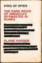 King of Spies 9781509815791 Blaine Harden, Verzenden, Gelezen, Blaine Harden