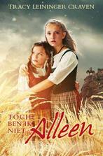 Toch ben ik niet alleen 9789033611742 Tracy Leininger Craven, Verzenden, Gelezen, Tracy Leininger Craven