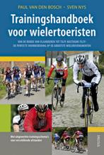 Trainingshandboek Voor Wielertoeristen 9789044725032, Livres, Paul Van Den Bosch, Sven Nys, Verzenden