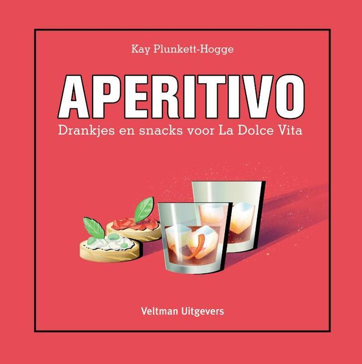 Aperitivo 9789048315307 Kay Plunkett-Hogge, Livres, Livres de cuisine, Envoi