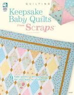 Keepsake Baby Quilts from Scraps, Higgins, Julie, Julie Higgins, Verzenden