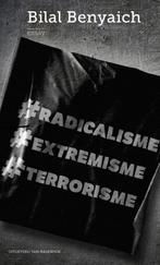 Racicalisme, extremisme, terrorisme 9789461313898, Bilal Benyaich, Verzenden