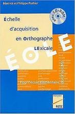 Eole : Echelle dacquisition en orthographe lexicale (1C..., Livres, Béatrice Pothier, Verzenden