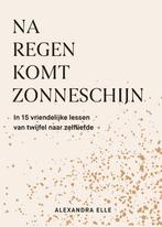 Na regen komt zonneschijn 9789021583273 Alexandra Elle, Verzenden, Gelezen, Alexandra Elle