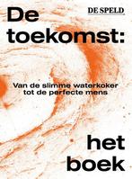 De toekomst: het boek 9789082772159 De Speld, Verzenden, Zo goed als nieuw, De Speld