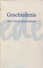 Geschiedenis 9789073214545 Willem M. Roggeman, Verzenden, Gelezen, Willem M. Roggeman