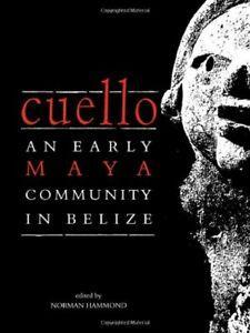 Cuello: An Early Maya Community in Belize. Hammond, Norman, Livres, Livres Autre, Envoi