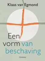 Een vorm van beschaving 9789060386484 Klaas van Egmond, Verzenden, Gelezen, Klaas van Egmond