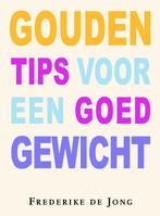 Gouden tips voor een goed gewicht 9789038920023 F. de Jong, Boeken, Verzenden, Zo goed als nieuw, F. de Jong