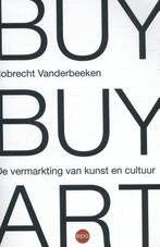 Buy buy art 9789491297472, Zo goed als nieuw, Robrecht Vanderbeeken, Verzenden