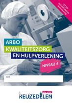 Keuzedelen - Arbo, kwaliteitszorg en hulpverlening niveau 4, A. Habraken-Van Esdonk, Verzenden