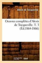 Oeuvres completes dAlexis de Tocqueville. T. 3, Alexis de Tocqueville, Verzenden