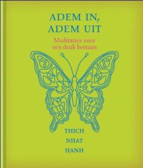 Adem in, adem uit 9789025961572 Thich Nhat Hanh, Boeken, Esoterie en Spiritualiteit, Zo goed als nieuw, Verzenden
