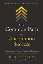 Common Path to Uncommon Success A Roadmap to Financial, Livres, Verzenden, John Lee Dumas