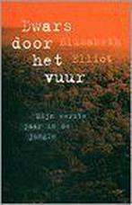 DWARS DOOR HET VUUR 9789058290045 E. Elliot, Verzenden, Gelezen, E. Elliot