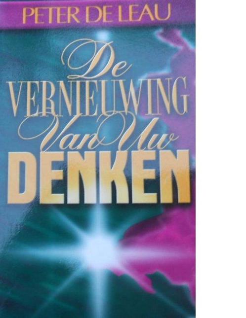 De vernieuwing van uw denken 9789080362710 P. de Leau, Boeken, Godsdienst en Theologie, Gelezen, Verzenden