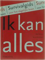 Ik Kan Alles: Survivalgids voor het dagelijks leven, Livres, Maison & Jardinage, Rob Biersma, Warna Oosterbaan, Verzenden