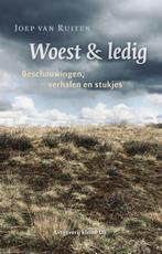 Woest & ledig 9789493170919, Livres, Joep Van Ruiten, Verzenden