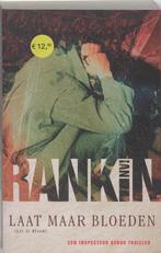 Laat maar bloeden / John Rebus / 7 9789024554379 Ian Rankin, Verzenden, Zo goed als nieuw, Ian Rankin