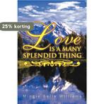 Love is a Many Splendid Thing 9781425737849, Boeken, Verzenden, Gelezen, Minnie Belle Williams