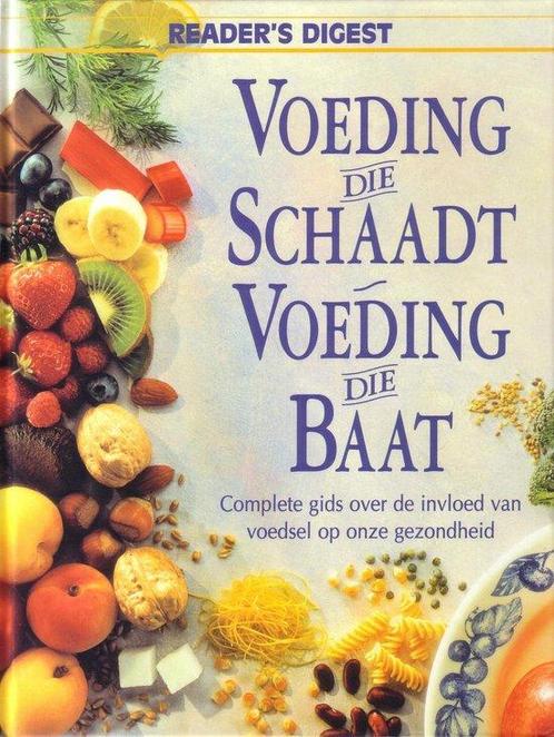 Voeding Die Schaadt Voeding Die Baat 9789064074332, Boeken, Kookboeken, Zo goed als nieuw, Verzenden