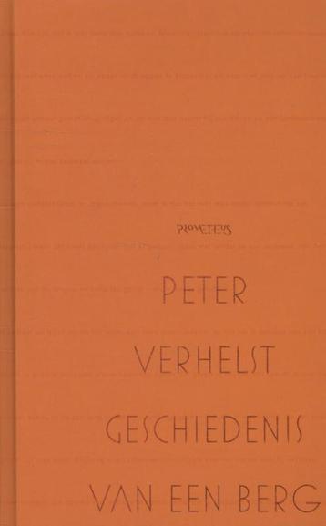 Geschiedenis van een berg 9789044622867 Peter Verhelst, Verzenden, Peter Verhelst